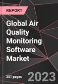 Global Air Quality Monitoring Software Market Report - Market Analysis, Size, Share, Growth, Outlook - Industry Trends and Forecast to 2028- Product Image