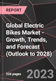Global Electric Bikes Market - Growth, Trends, and Forecast (Outlook to 2028)- Product Image