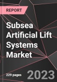 Subsea Artificial Lift Systems Market Report - Market Analysis, Size, Share, Growth, Outlook - Industry Trends and Forecast to 2028- Product Image