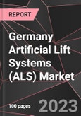 Germany Artificial Lift Systems (ALS) Market Report - Market Analysis, Size, Share, Growth, Outlook - Industry Trends and Forecast to 2028- Product Image