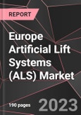 Europe Artificial Lift Systems (ALS) Market Report - Market Analysis, Size, Share, Growth, Outlook - Industry Trends and Forecast to 2028- Product Image