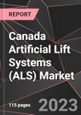 Canada Artificial Lift Systems (ALS) Market Report - Market Analysis, Size, Share, Growth, Outlook - Industry Trends and Forecast to 2028- Product Image