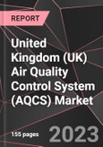 United Kingdom (UK) Air Quality Control System (AQCS) Market Report - Market Analysis, Size, Share, Growth, Outlook - Industry Trends and Forecast to 2028- Product Image