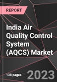 India Air Quality Control System (AQCS) Market Report - Market Analysis, Size, Share, Growth, Outlook - Industry Trends and Forecast to 2028- Product Image