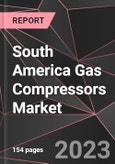 South America Gas Compressors Market Report - Market Analysis, Size, Share, Growth, Outlook - Industry Trends and Forecast to 2028- Product Image