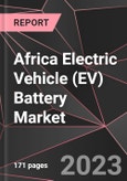Africa Electric Vehicle (EV) Battery Market Report - Market Analysis, Size, Share, Growth, Outlook - Industry Trends and Forecast to 2028- Product Image