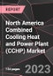 North America Combined Cooling Heat and Power Plant (CCHP) Market Report - Market Analysis, Size, Share, Growth, Outlook - Industry Trends and Forecast to 2028 - Product Thumbnail Image
