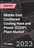 Middle East Combined Cooling Heat and Power (CCHP) Plant Market Report - Market Analysis, Size, Share, Growth, Outlook - Industry Trends and Forecast to 2028- Product Image