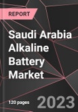 Saudi Arabia Alkaline Battery Market Report - Market Analysis, Size, Share, Growth, Outlook - Industry Trends and Forecast to 2028- Product Image