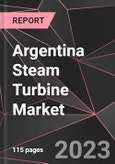 Argentina Steam Turbine Market Report - Market Analysis, Size, Share, Growth, Outlook - Industry Trends and Forecast to 2028- Product Image