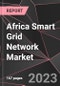 Africa Smart Grid Network Market Report - Market Analysis, Size, Share, Growth, Outlook - Industry Trends and Forecast to 2028 - Product Image