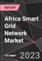 Africa Smart Grid Network Market Report - Market Analysis, Size, Share, Growth, Outlook - Industry Trends and Forecast to 2028 - Product Thumbnail Image