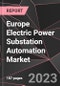 Europe Electric Power Substation Automation Market Report - Market Analysis, Size, Share, Growth, Outlook - Industry Trends and Forecast to 2028 - Product Image