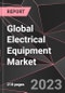 Global Electrical Equipment Market Report - Market Analysis, Size, Share, Growth, Outlook - Industry Trends and Forecast to 2028 - Product Image
