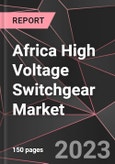Africa High Voltage Switchgear Market Report - Market Analysis, Size, Share, Growth, Outlook - Industry Trends and Forecast to 2028- Product Image