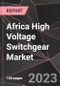 Africa High Voltage Switchgear Market Report - Market Analysis, Size, Share, Growth, Outlook - Industry Trends and Forecast to 2028 - Product Thumbnail Image