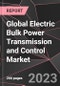 Global Electric Bulk Power Transmission and Control Market Report - Market Analysis, Size, Share, Growth, Outlook - Industry Trends and Forecast to 2028 - Product Thumbnail Image