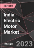 India Electric Motor Market Report - Market Analysis, Size, Share, Growth, Outlook - Industry Trends and Forecast to 2028- Product Image