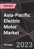 Asia-Pacific Electric Motor Market Report - Market Analysis, Size, Share, Growth, Outlook - Industry Trends and Forecast to 2028- Product Image