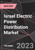 Israel Electric Power Distribution Market Report - Market Analysis, Size, Share, Growth, Outlook - Industry Trends and Forecast to 2028- Product Image