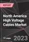 North America High Voltage Cables Market Report - Market Analysis, Size, Share, Growth, Outlook - Industry Trends and Forecast to 2028 - Product Thumbnail Image