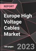 Europe High Voltage Cables Market Report - Market Analysis, Size, Share, Growth, Outlook - Industry Trends and Forecast to 2028- Product Image