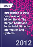 Introduction to Data Compression. Edition No. 4. The Morgan Kaufmann Series in Multimedia Information and Systems- Product Image