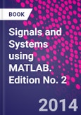 Signals and Systems using MATLAB. Edition No. 2- Product Image