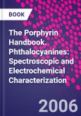 The Porphyrin Handbook. Phthalocyanines: Spectroscopic and Electrochemical Characterization- Product Image