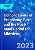 Complications of Pregnancy, Birth and the Post-natal Period for Midwives- Product Image