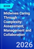 Midwives Caring Through Complexity: Assessment, Management and Collaboration- Product Image