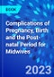 Complications of Pregnancy, Birth and the Post-natal Period for Midwives - Product Image