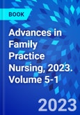 Advances in Family Practice Nursing, 2023. Volume 5-1- Product Image