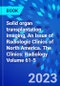 Solid organ transplantation imaging, An Issue of Radiologic Clinics of North America. The Clinics: Radiology Volume 61-5 - Product Thumbnail Image