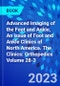 Advanced Imaging of the Foot and Ankle, An issue of Foot and Ankle Clinics of North America. The Clinics: Orthopedics Volume 28-3 - Product Image
