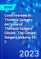 Controversies in Thoracic Surgery, An Issue of Thoracic Surgery Clinics. The Clinics: Surgery Volume 33-2 - Product Thumbnail Image