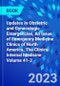 Updates in Obstetric and Gynecologic Emergencies, An Issue of Emergency Medicine Clinics of North America. The Clinics: Internal Medicine Volume 41-2 - Product Image