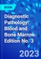 Diagnostic Pathology: Blood and Bone Marrow. Edition No. 3 - Product Thumbnail Image