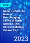 Spinal Tumors, An Issue of Neuroimaging Clinics of North America. The Clinics: Radiology Volume 33-3 - Product Image