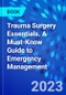 Trauma Surgery Essentials. A Must-Know Guide to Emergency Management - Product Thumbnail Image