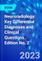 Neuroradiology: Key Differential Diagnoses and Clinical Questions. Edition No. 2 - Product Thumbnail Image