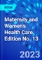 Maternity and Women's Health Care. Edition No. 13 - Product Thumbnail Image
