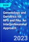Gerontology and Geriatrics for NPs and PAs. An Interprofessional Approach - Product Image