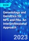 Gerontology and Geriatrics for NPs and PAs. An Interprofessional Approach - Product Thumbnail Image