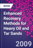 Enhanced Recovery Methods for Heavy Oil and Tar Sands- Product Image
