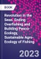 Revolution in the Seas. Ending Overfishing and Building Pesco-Ecology, Sustainable Agro-Ecology of Fishing - Product Thumbnail Image