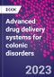 Advanced Drug Delivery Systems for Colonic Disorders - Product Image