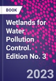 Wetlands for Water Pollution Control. Edition No. 3- Product Image
