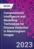 Computational Intelligence and Modelling Techniques for Disease Detection in Mammogram Images- Product Image