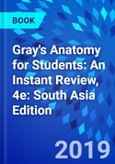 Gray's Anatomy for Students: An Instant Review, 4e: South Asia Edition- Product Image